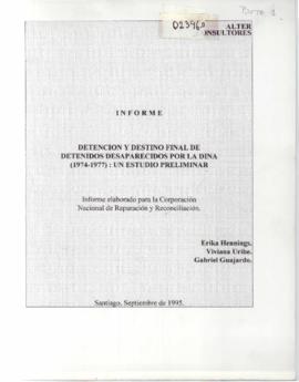 Detención y destino final de detenidos desaparecidos por la DINA (1974-1977): un estudio preliminar. Informe elaborado para la Corporación Nacional de Reparación y Reconciliación
