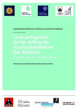 La investigación de los delitos de lesa humanidad en Sur América. Desafíos para el presente y futuro: análisis de políticas y líneas de acción sugeridas