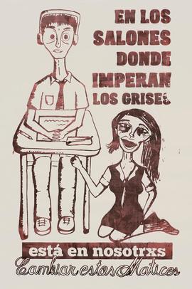 Afiche "EN LOS SALONES DONDE IMPERAN LOS GRISES está en nosotrxs cambiar estos matices"