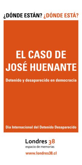 Catálogo de la exposición itinerante: ¿Dónde están? ¿Dónde está? El caso de José Huenante, detenido desaparecido en democracia