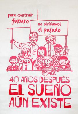 Afiche "para construir futuro, no olvídamos el pasado"